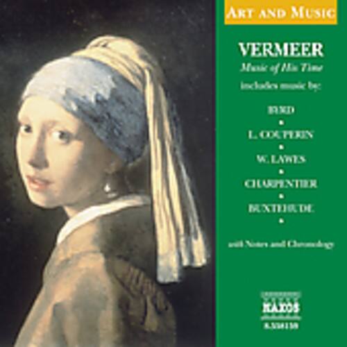 ART AND MUSIC  
VERMEER  
Music of His Time  
includes music by:  
BACH  
L. COCKEYEN  
W. LAWES  
CHUPERTIER  
BUXTEHUDE  
with Violets and Choristers