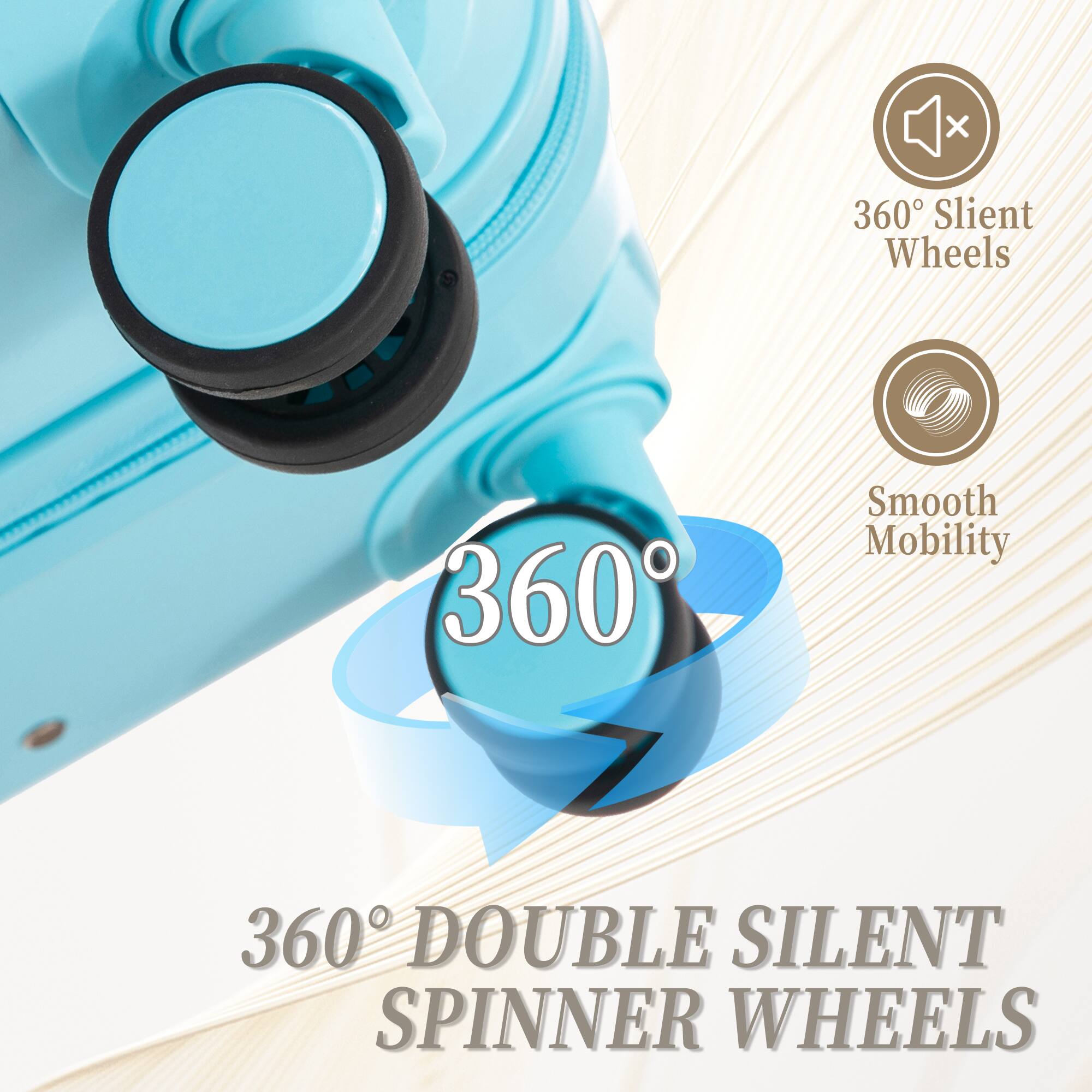 360° Silent Wheels  
360° Smooth Mobility  
360° DOUBLE SILENT SPINNER WHEELS