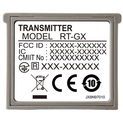 TRANSMITTER
MODEL RT-GX
FCC ID: XXXXX-XXXXXX
IC: XXXXX-XXXXXX
CMIIT No: XXXXXXXXXX
R XXX-XXXXXX
CE
10
JX8N97010