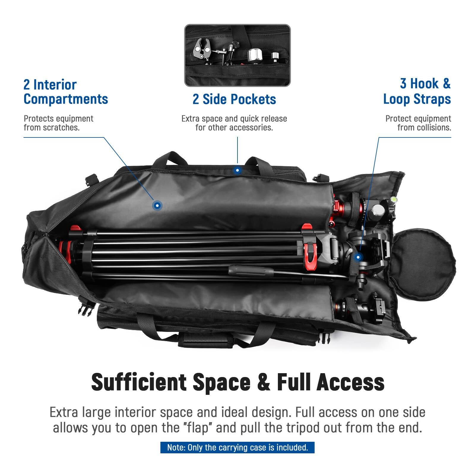 2 Interior Compartments  
Protects equipment from scratches.

2 Side Pockets  
Extra space and quick release for other accessories.

3 Hook & Loop Straps  
Protect equipment from collisions.

Sufficient Space & Full Access  
Extra large interior space and ideal design. Full access on one side allows you to open the "flap" and pull the tripod out from the end.

Note: Only the carrying case is included.