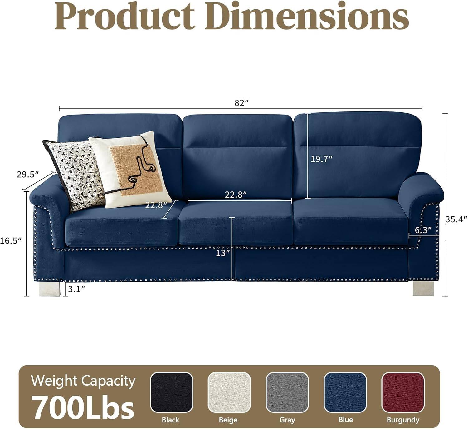 Product Dimensions: 82" x 19.7" x 29.5" x 16.5" x 22.8" x 22.8" x 13" x 6.3" x 35.4" x 3.1"  
Weight Capacity: 700Lbs  
Colors: Black, Beige, Gray, Blue, Burgundy