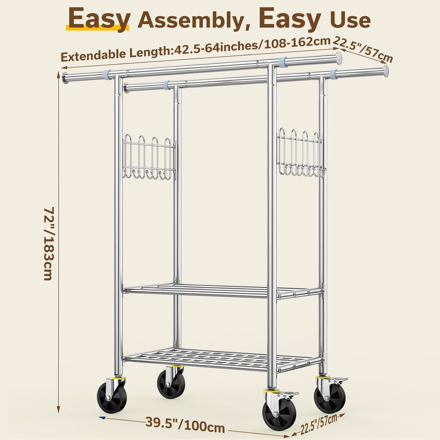 Easy Assembly, Easy Use

Extendable Length: 42.5-64 inches / 108-162 cm

Height: 72 inches / 183 cm

Width: 39.5 inches / 100 cm

Extendable Width: 22.5 inches / 57 cm