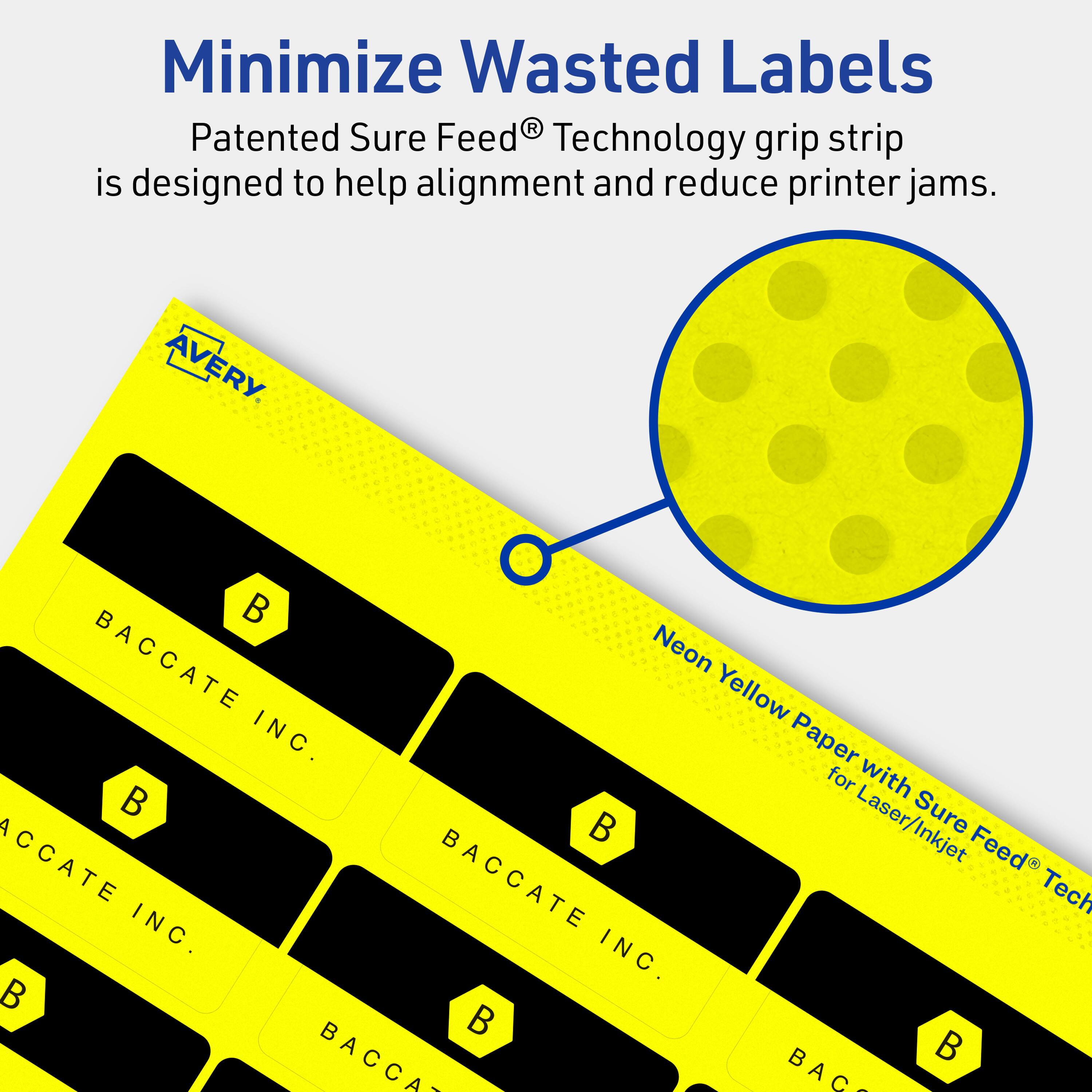 Minimize Wasted Labels

Patented Sure Feed® Technology grip strip is designed to help alignment and reduce printer jams.

AVERY

Neon Yellow Paper with Sure Feed® Technology for Laser/Inkjet

BACCATE INC.