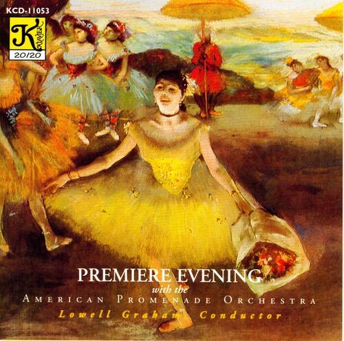 KCD-11053  
K 20120  
PREMIERE EVENING  
with the  
AMERICAN PROMENADE ORCHESTRA  
Lowell Graham Conductor