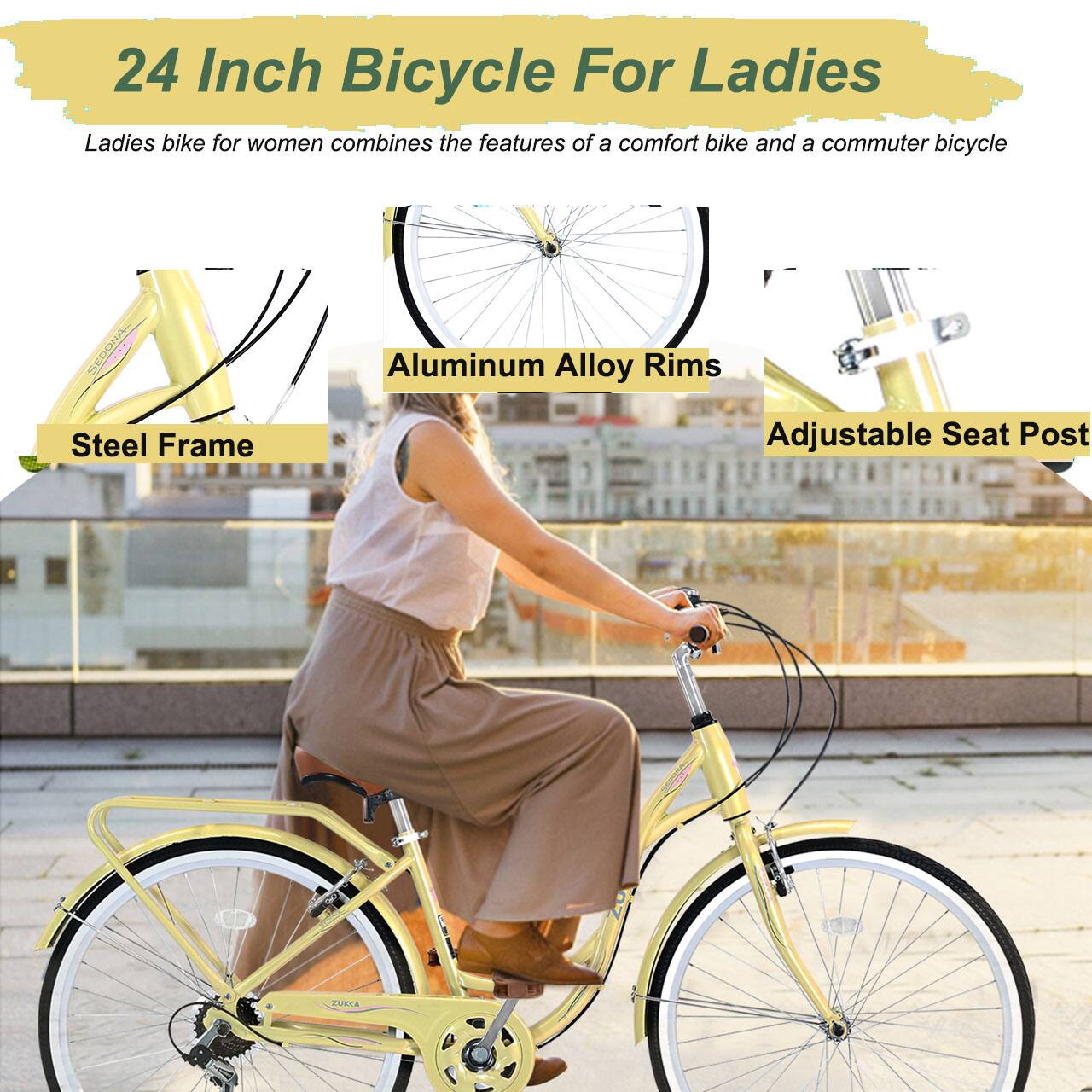 24 Inch Bicycle For Ladies

Ladies bike for women combines the features of a comfort bike and a commuter bicycle

- Steel Frame
- Aluminum Alloy Rims
- Adjustable Seat Post