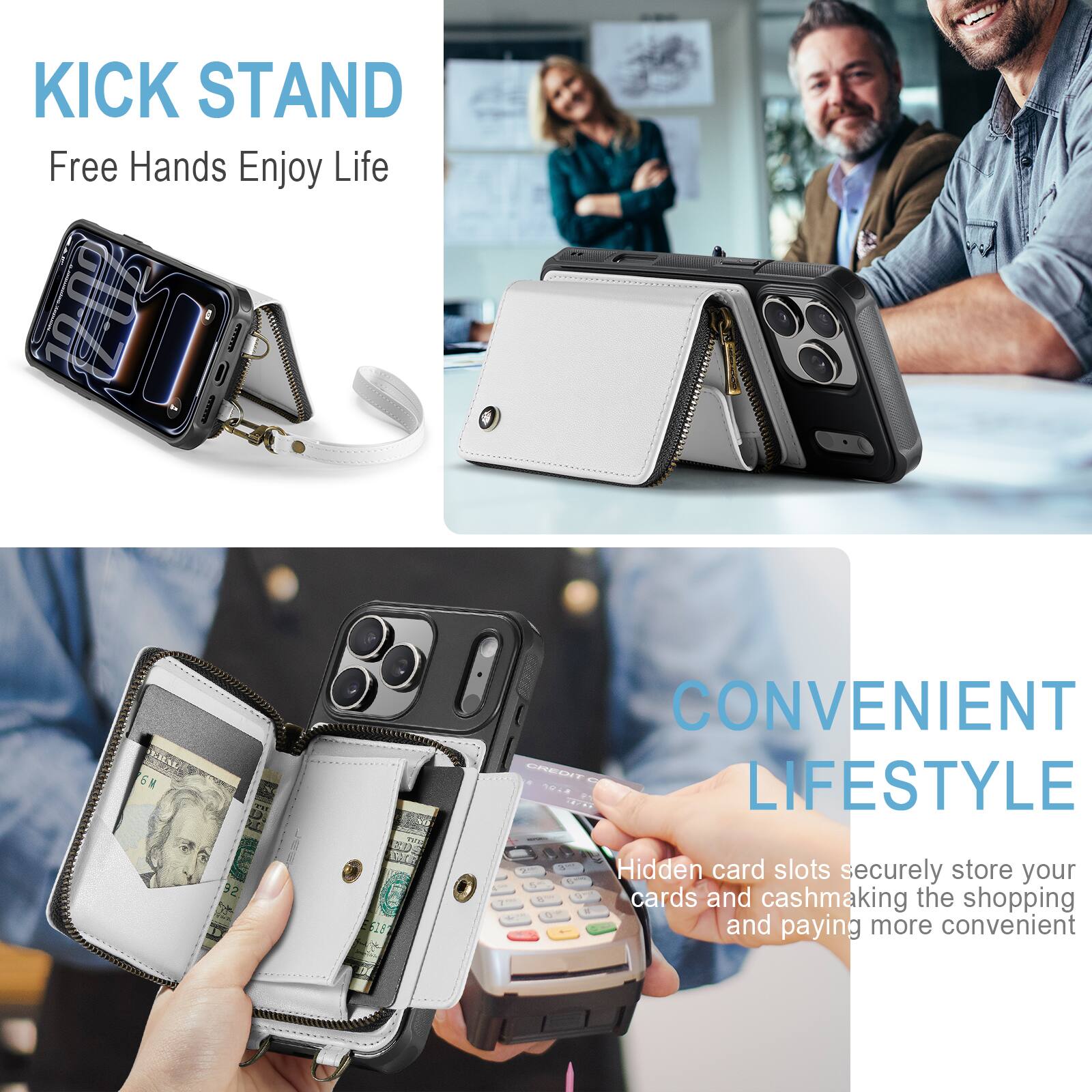 KICK STAND  
Free Hands Enjoy Life  

CONVENIENT LIFESTYLE  
Hidden card slots securely store your cards and cash, making the shopping and paying more convenient
