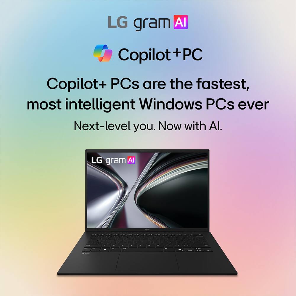 LG gram AI  
Copilot+ PC  
Copilot+ PCs are the fastest, most intelligent Windows PCs ever  
Next-level you. Now with AI.