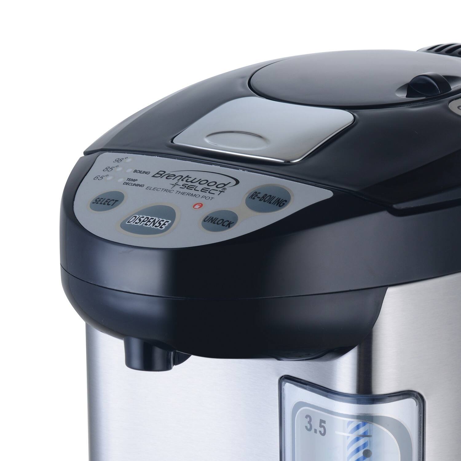 Brentwood  
SELECT  
ELECTRIC THERMO POT  

98°  
85°  
65°  

BOILING  
TEAU  
DECUCING  

DISPENSE  
UNLOCK  

RE-BOILING  

3.5