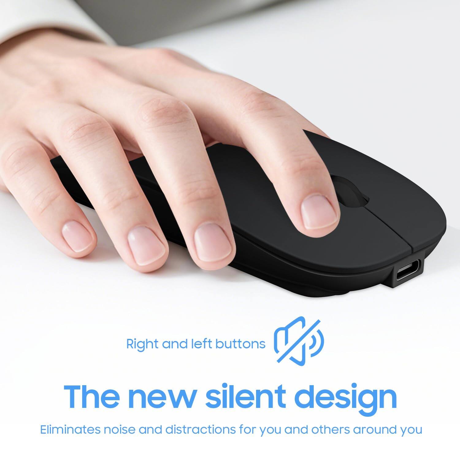 Right and left buttons

The new silent design

Eliminates noise and distractions for you and others around you