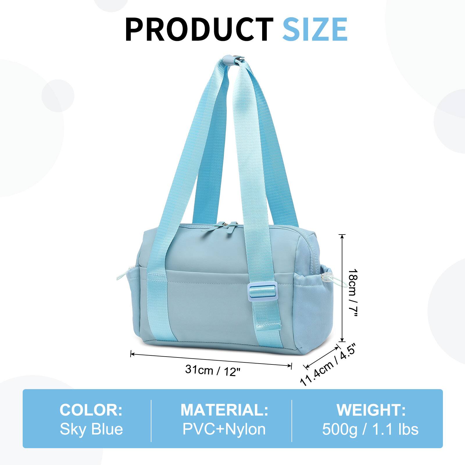 PRODUCT SIZE  
COLOR: Sky Blue  
MATERIAL: PVC+Nylon  
WEIGHT: 500g / 1.1 lbs  

18cm / 7"  
31cm / 12"  
11.4cm / 4.5"