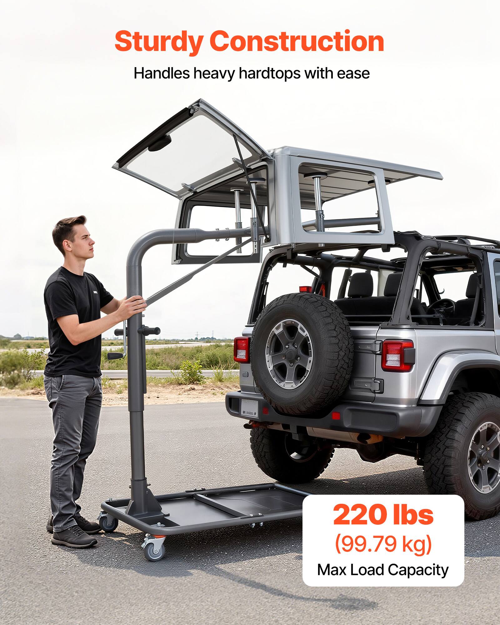 Sturdy Construction  
Handles heavy hardtops with ease  
220 lbs (99.79 kg) Max Load Capacity