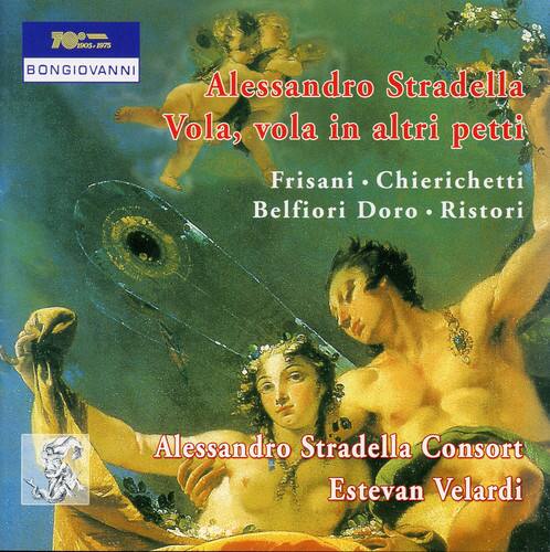 TO: 2905 297S

Alessandro Stradella  
Vola, vola in altri petti  
Frisani • Chierichetti  
Belfiori Doro • Ristori  

Alessandro Stradella Consort  
Estevan Velardi  

BONGIOVANNI  
700 anni di musica