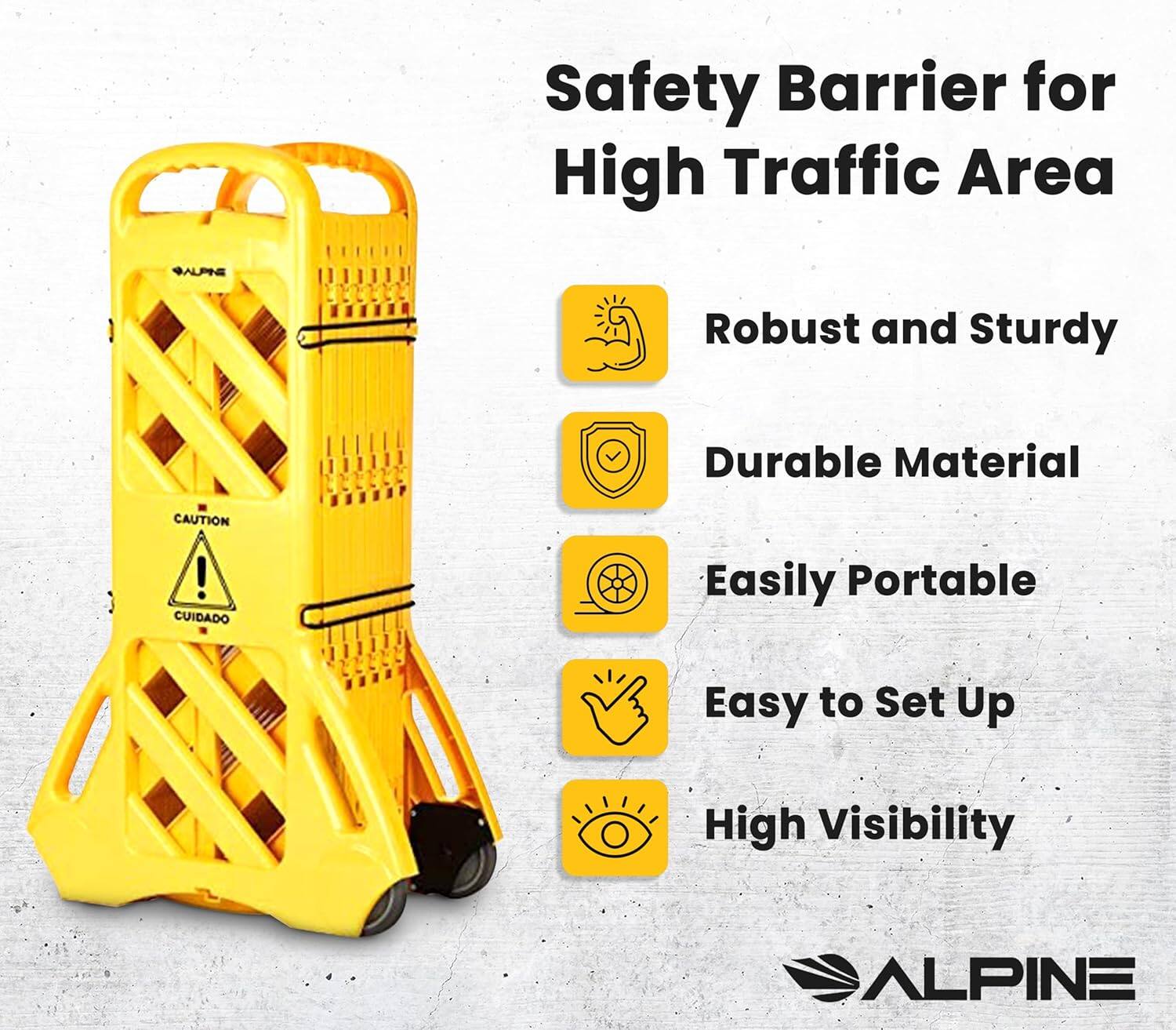 Safety Barrier for High Traffic Area

- Robust and Sturdy
- Durable Material
- Easily Portable
- Easy to Set Up
- High Visibility

CAUTION! CUIDADO

BAUPIE

ALPINE