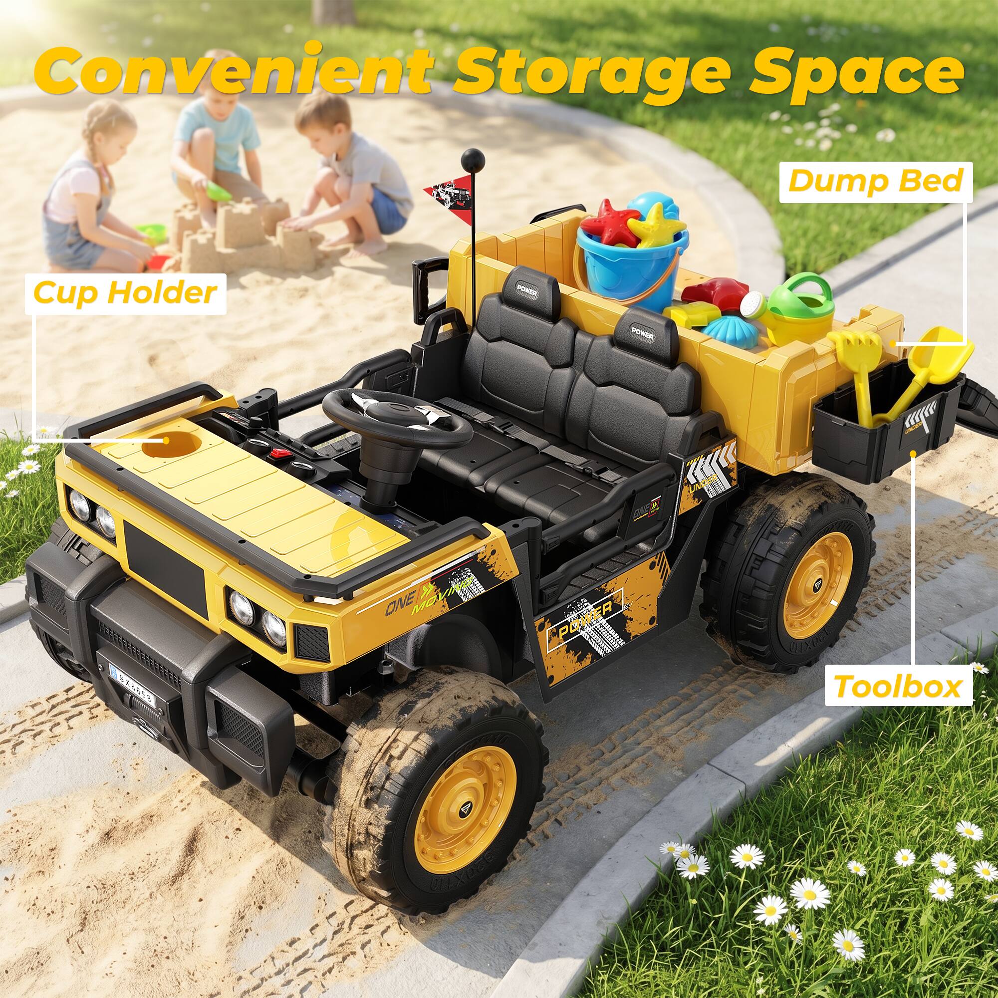 Convenient Storage Space  
Dump Bed  
Cup Holder  
POWER  
POWER  

alla  
078038  
ONE MO  
"POWER  
Toolbox