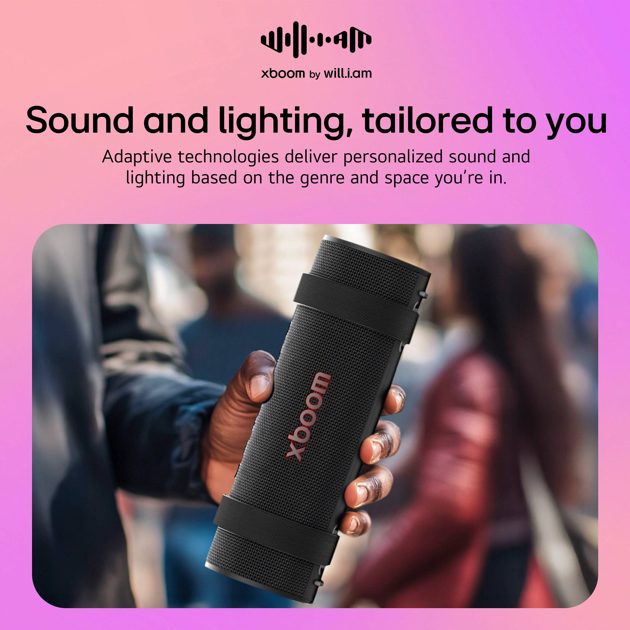 xboom by will.i.am
Sound and lighting, tailored to you
Adaptive technologies deliver personalized sound and lighting based on the genre and space you're in.