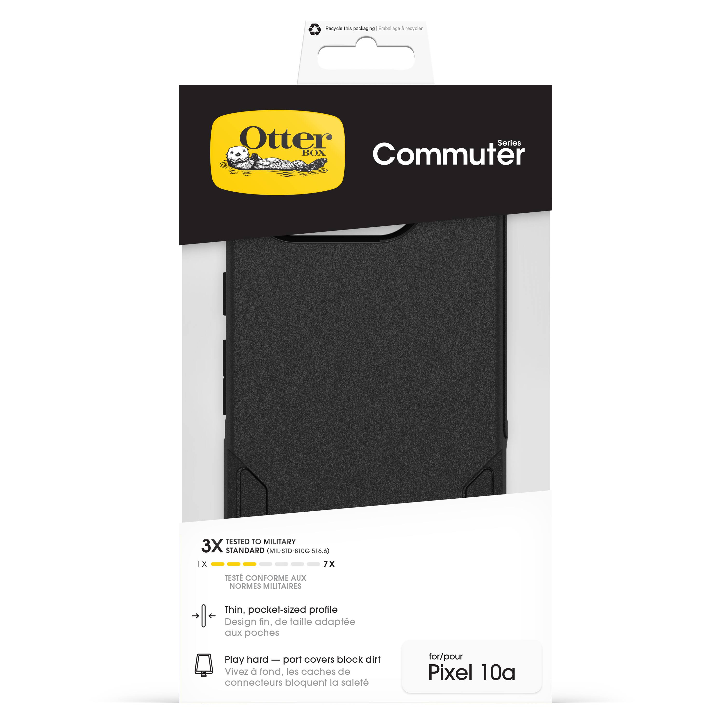 - Otter Box Commuter Series
- Tested to Military Standard (MIL-STD-810G 516.6)
  - 3X Standard
  - 7X
- Thin, pocket-sized profile
- Port covers block dirt
- For/Pour Pixel 10a