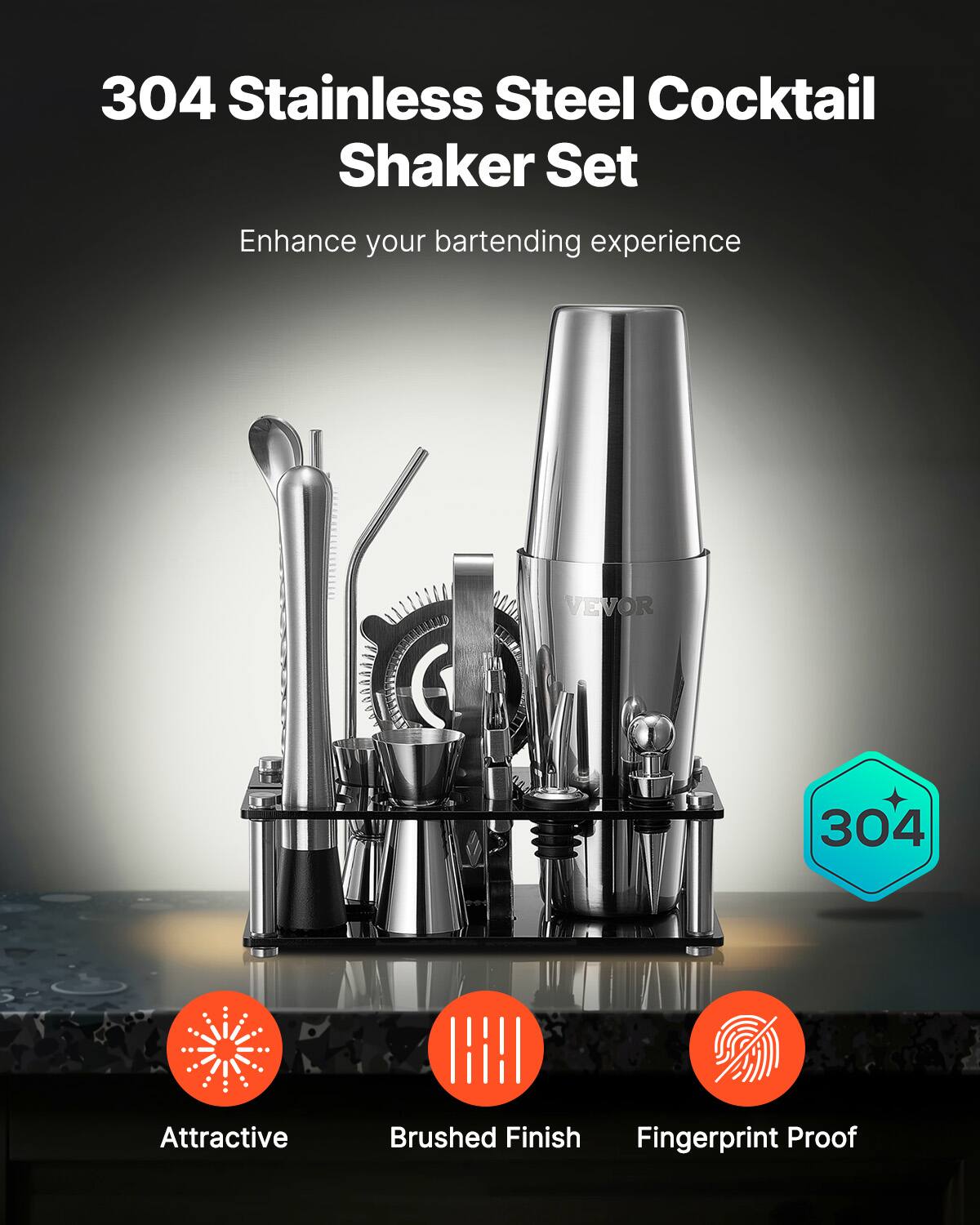 304 Stainless Steel Cocktail Shaker Set  
Enhance your bartending experience  

Attractive  
Brushed Finish  
Fingerprint Proof  

304