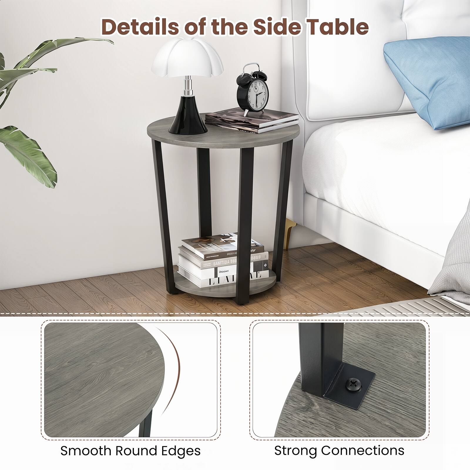 Details of the Side Table

Smooth Round Edges

Strong Connections
