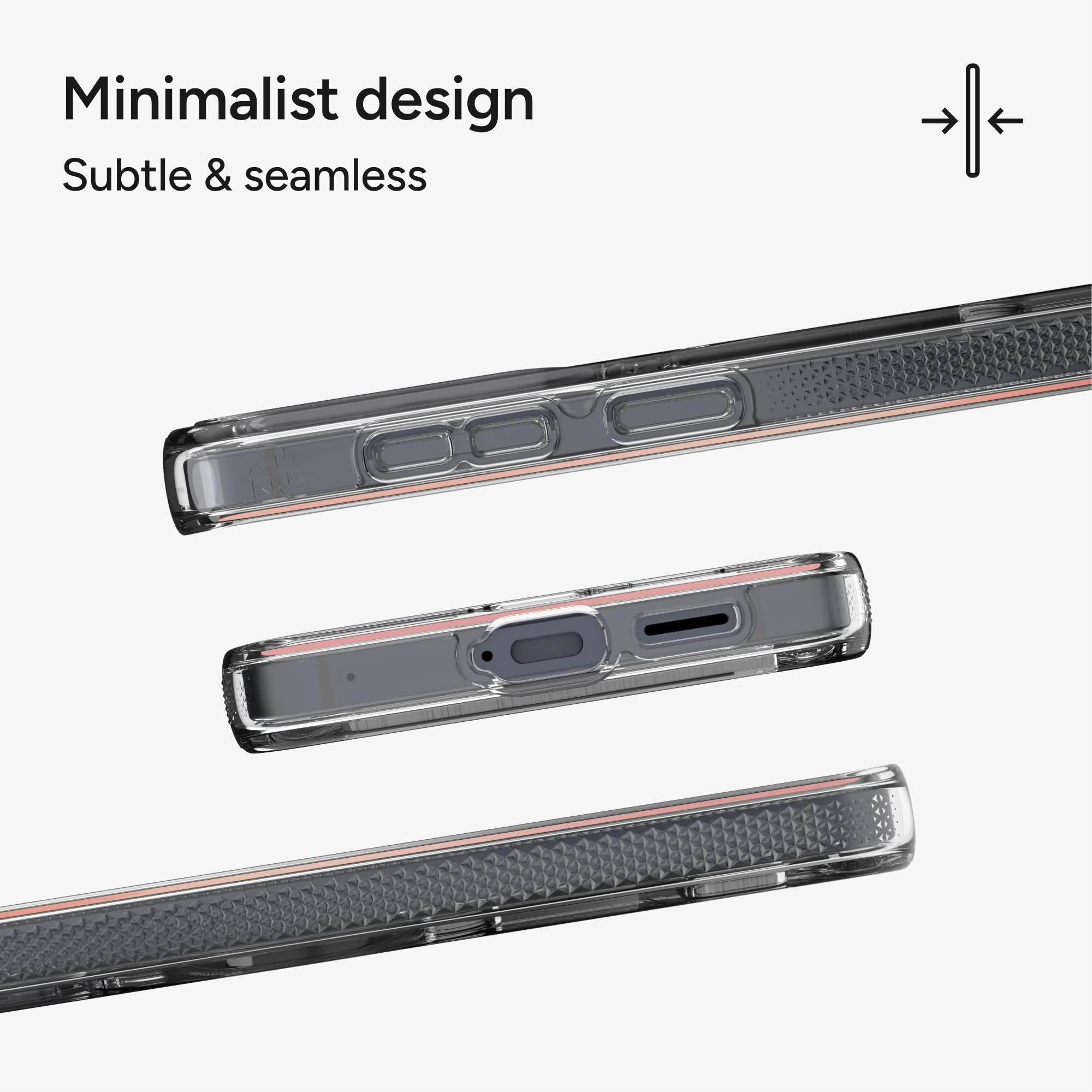 Minimalist design  
Subtle & seamless