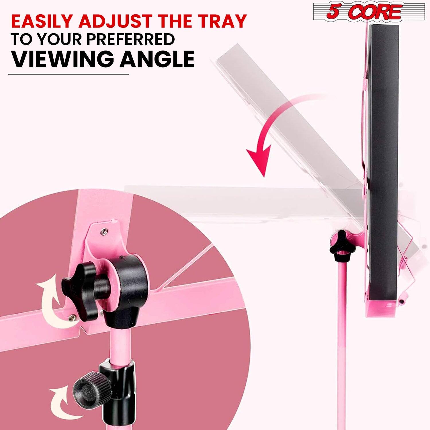EASILY ADJUST THE TRAY TO YOUR PREFERRED VIEWING ANGLE

5 CORE