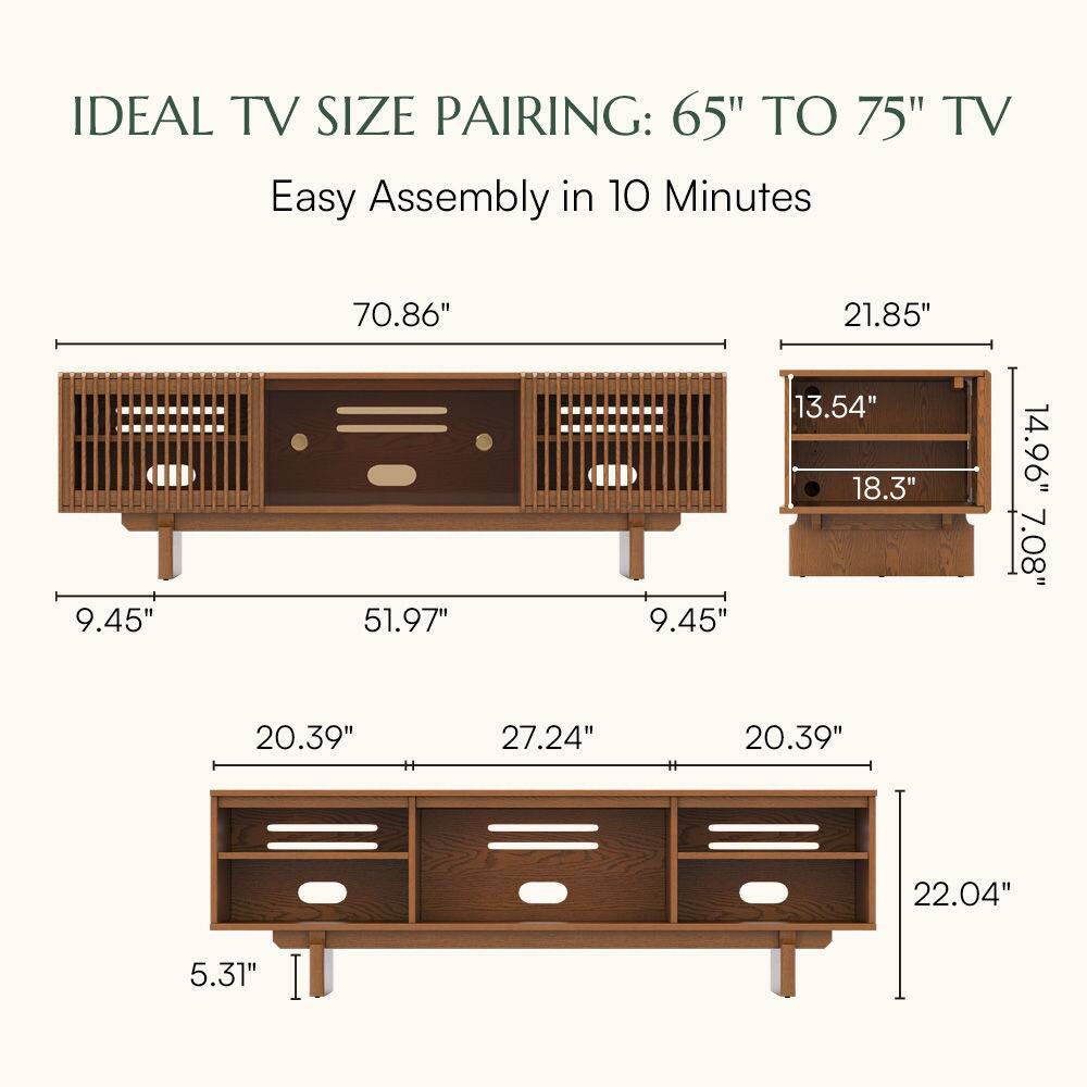 IDEAL TV SIZE PAIRING: 65" TO 75" TV  
Easy Assembly in 10 Minutes  

70.86"  
21.85"  
9.45"  
51.97"  
9.45"  
13.54"  
18.3"  
14.96"  
7.08"  
20.39"  
27.24"  
20.39"  
22.04"  
5.31"