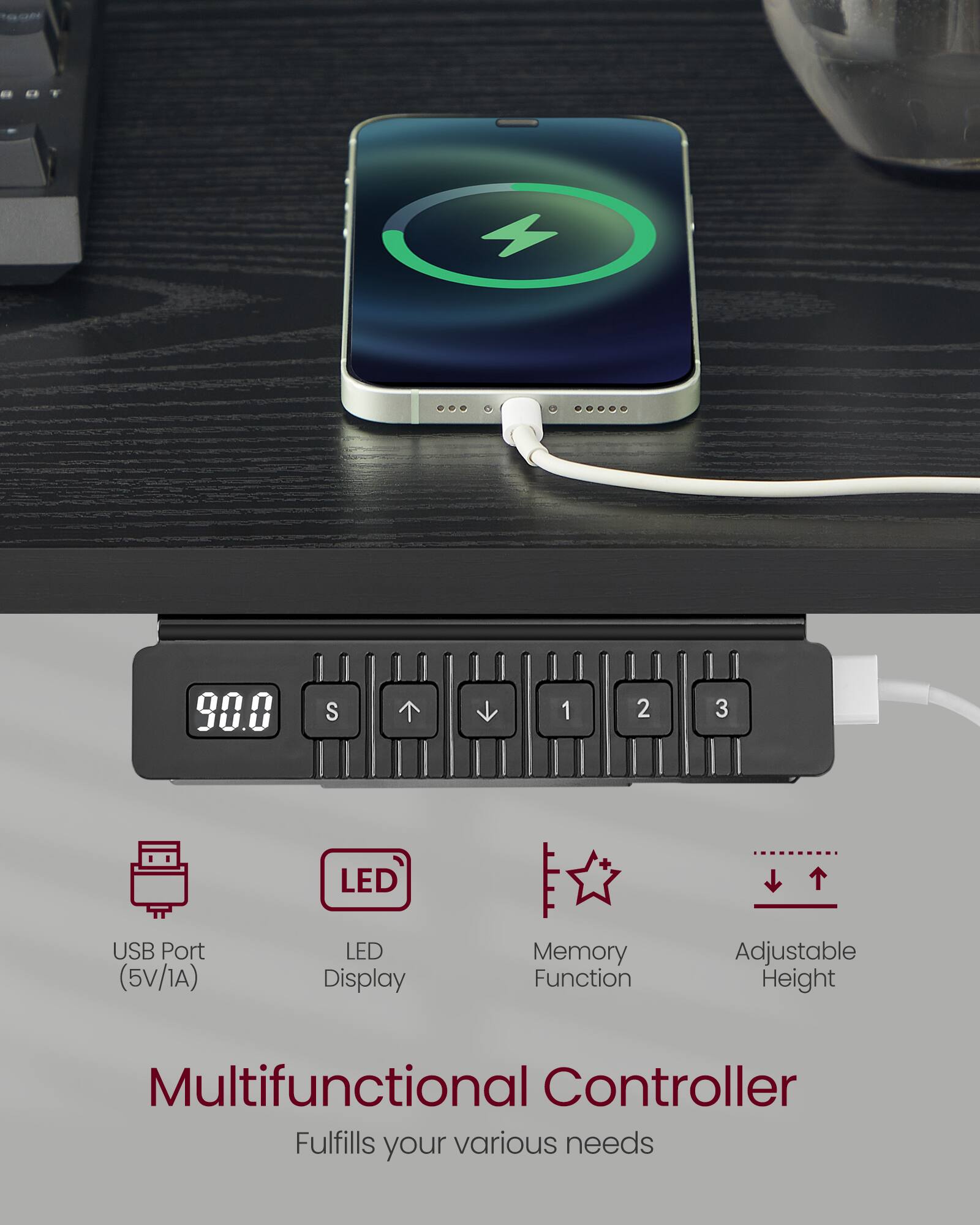 90.0 S   1 2 3 LED USB Port (5V/1A) LED Display Memory Function Adjustable Height Multifunctional Controller Fulfills your various needs
