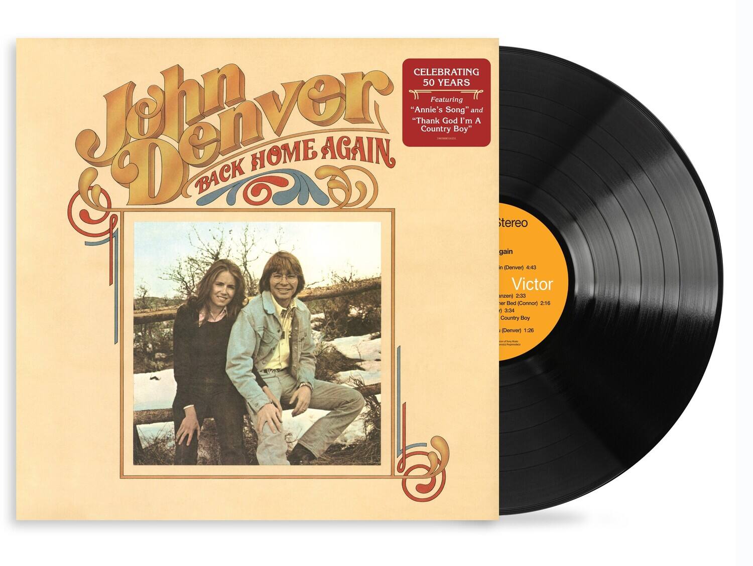 CELEBRATING 50 YEARS  
Featuring "Annie's Song" and "Thank God I'm A Country Boy"  

John Denver  
BACK HOME AGAIN  

Stereo  

Side A  
1. Back Home Again (Denver) 4:43  
2. Victor (Denver) 2:33  
3. Bed (Connor) 2:16  

Side B  
1. Annie's Song (Denver) 3:34  
2. Thank God I'm A Country Boy (Denver) 1:26  

Victor