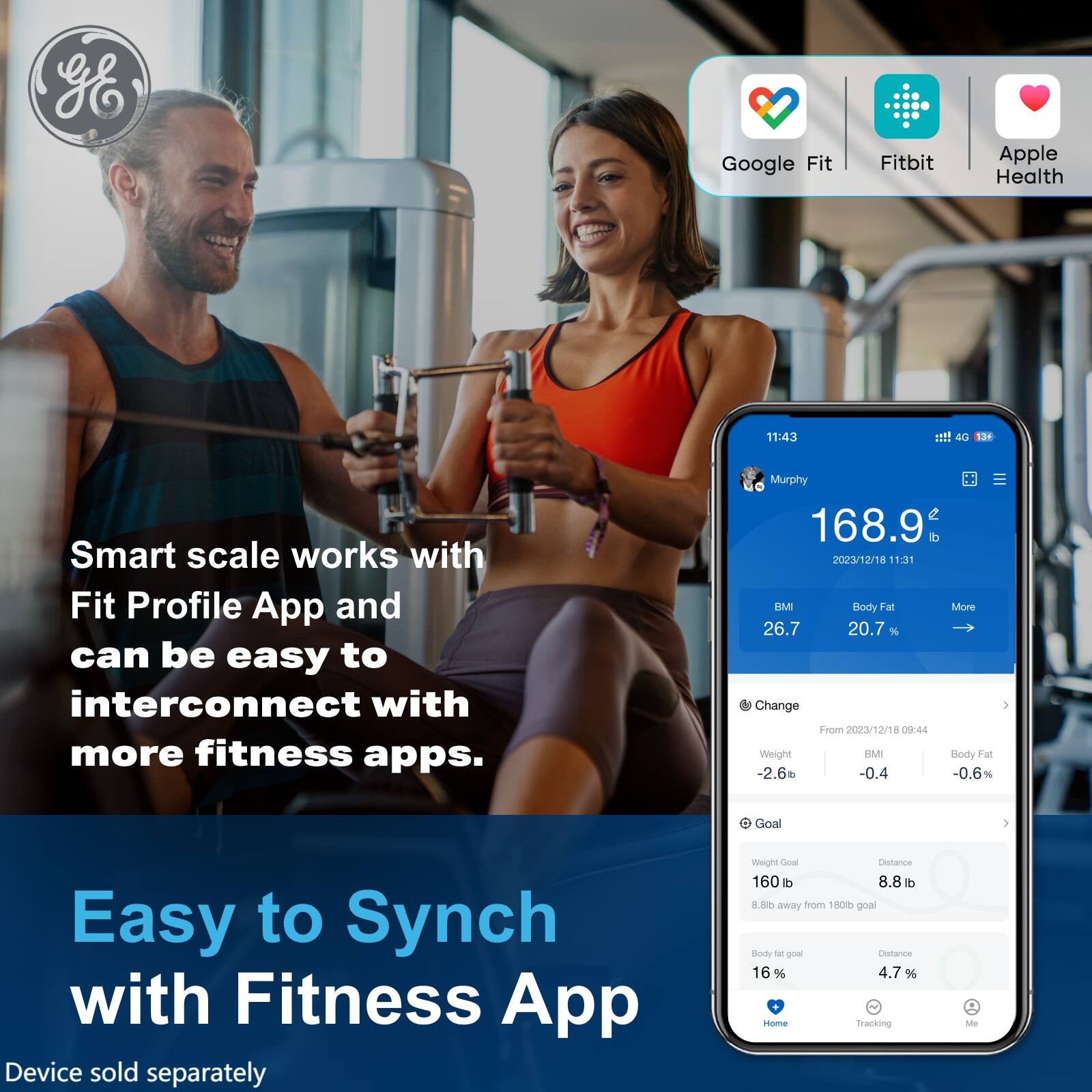Smart scale works with Fit Profile App and can be easy to interconnect with more fitness apps.

Easy to Sync with Fitness App

Device sold separately

Google Fit Fitbit Apple Health

11:43

Murphy

168.9 lb

2023/12/18 11:21

BMI 26.7

Body Fat 20.7 %

Change From 2023/12/18 09:44

Weight -2.6 lb

BMI -0.4

Body Fat -0.6 %

Goal

Weight Goal 160 lb

8.8 lb away from 180 lb goal

Body Fat Goal 16 %

4.7 %