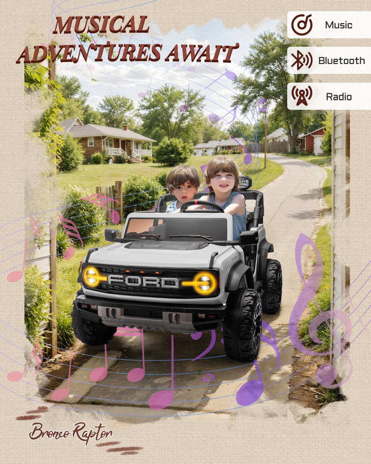 MUSICAL ADVENTURES AWAIT  
Music Bluetooth Radio  
FORD Bronco Raptor