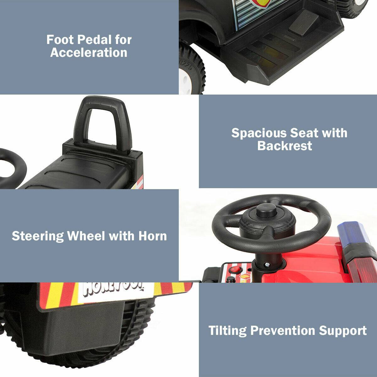 Foot Pedal for Acceleration  
Spacious Seat with Backrest  
Steering Wheel with Horn  
Tilting Prevention Support