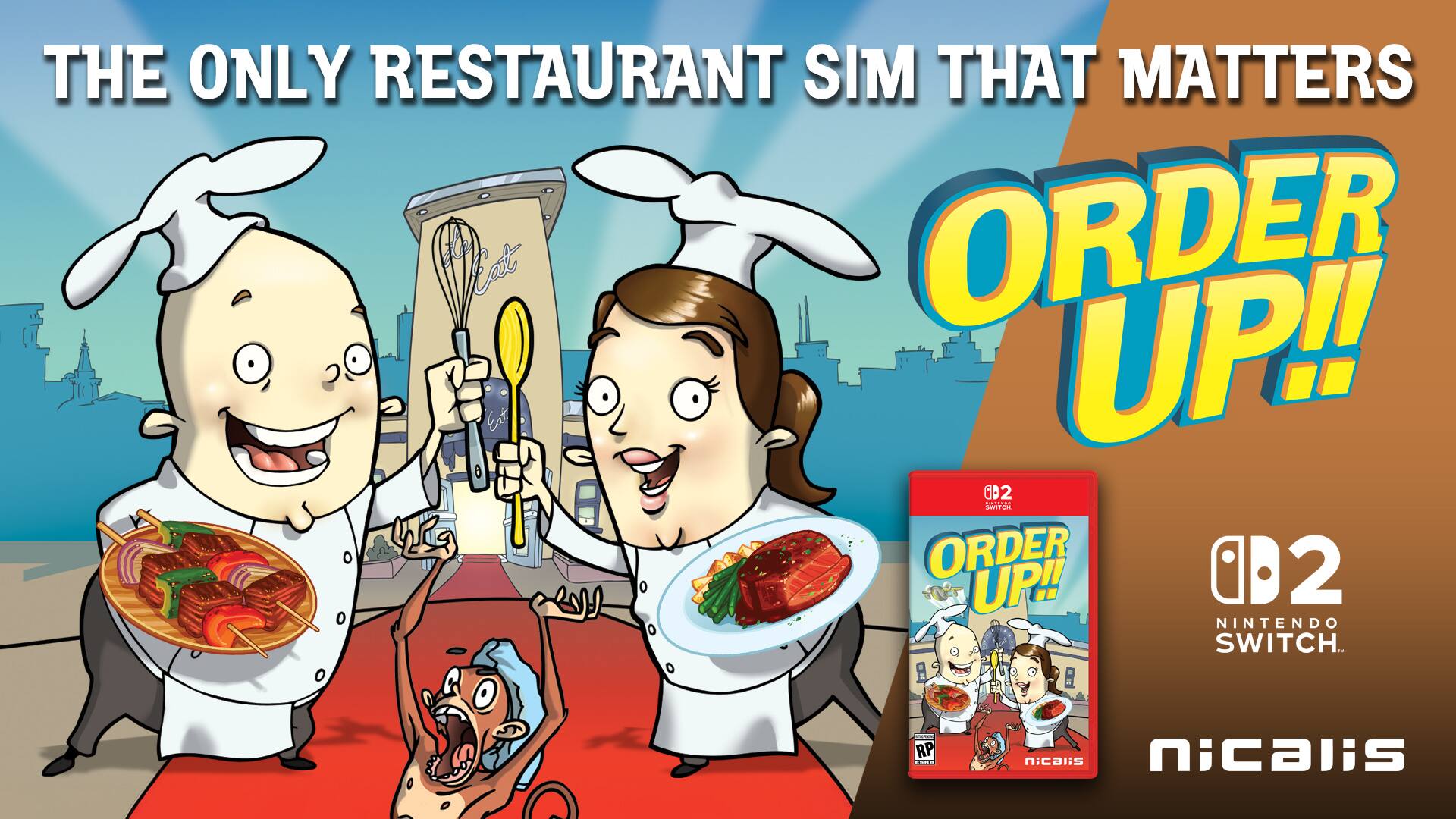 THE ONLY RESTAURANT SIM THAT MATTERS

ORDER UP!!

NINTENDO SWITCH

NICALIS