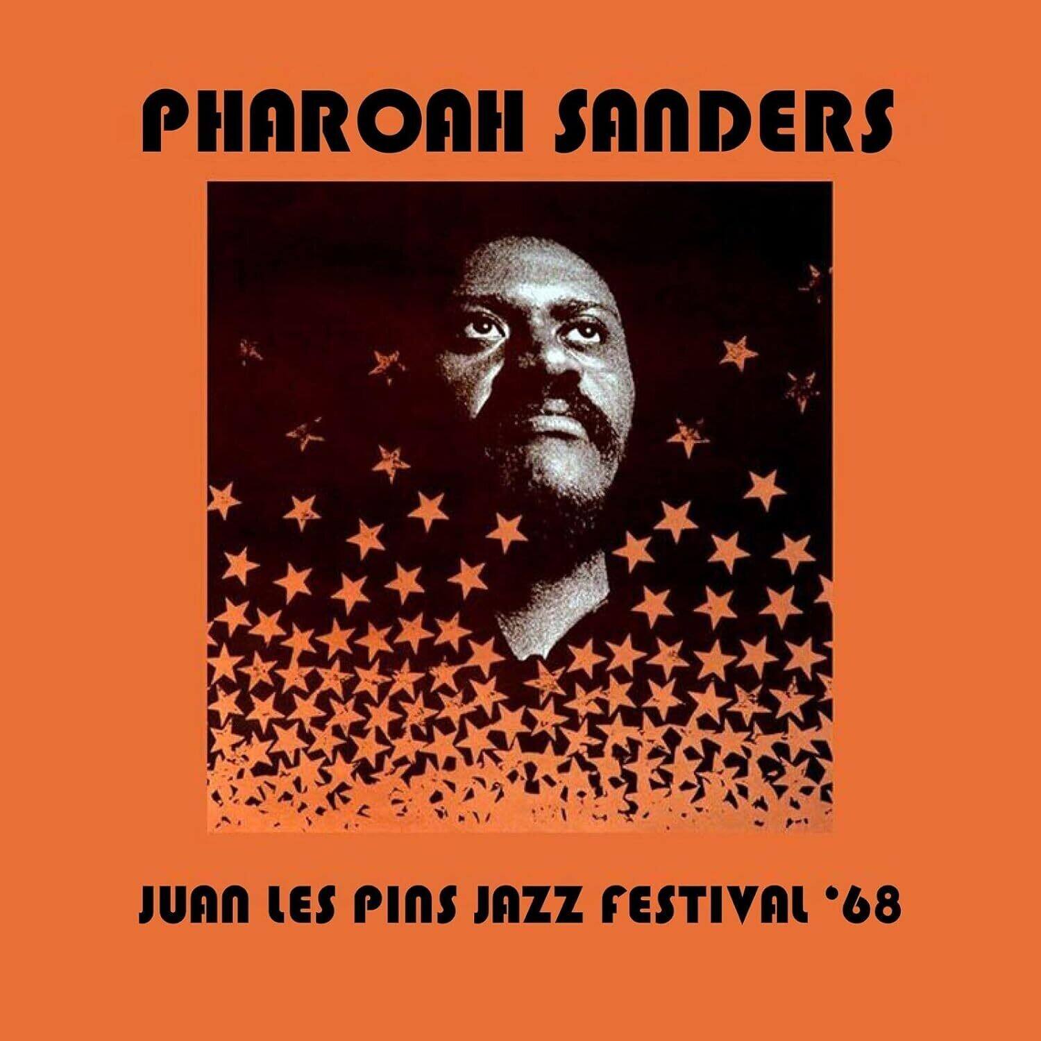 PHAROAH SANDERS  
JUAN LES PINS JAZZ FESTIVAL '68
