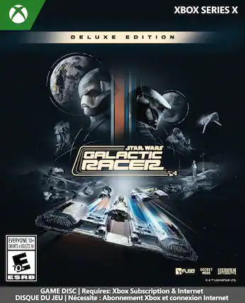 XBOX SERIES X
DELUXE EDITION
STAR WARS GALACTIC RACER
EVERYONE 10+ ENFANTS et ADULTES 10+ E 10+ ESRB
Fuse SECRET MODE LUCASFILM D & M LUCASFILM LTD.
GAME DISC | Requires: Xbox Subscription & Internet
DISQUE DU JEU | Nécessite Abonnement Xbox et connexion Internet - E10+ (Everyone 10+)