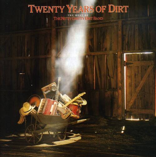 TWENTY YEARS OF DIRT  
THE BEST OF THE NITTY GRITTY DIRT BAND