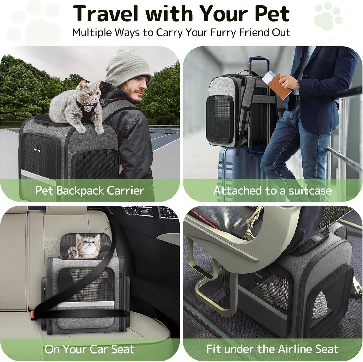 Travel with Your Pet  
Multiple Ways to Carry Your Furry Friend Out

- Pet Backpack Carrier
- Attached to a suitcase
- On Your Car Seat
- Fit under the Airline Seat