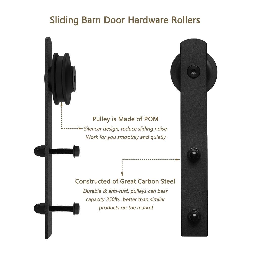 Sliding Barn Door Hardware Rollers

- Pulley is Made of POM
  - Silencer design, reduce sliding noise, Work for you smoothly and quietly

- Constructed of Great Carbon Steel
  - Durable & anti-rust, pulleys can bear capacity 350lb, better than similar products on the market