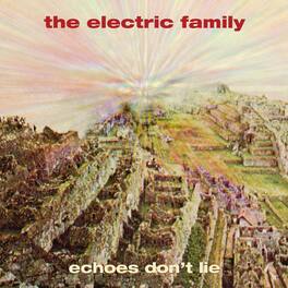 The Electric Family - Echoes Don't Lie - VINYL LP