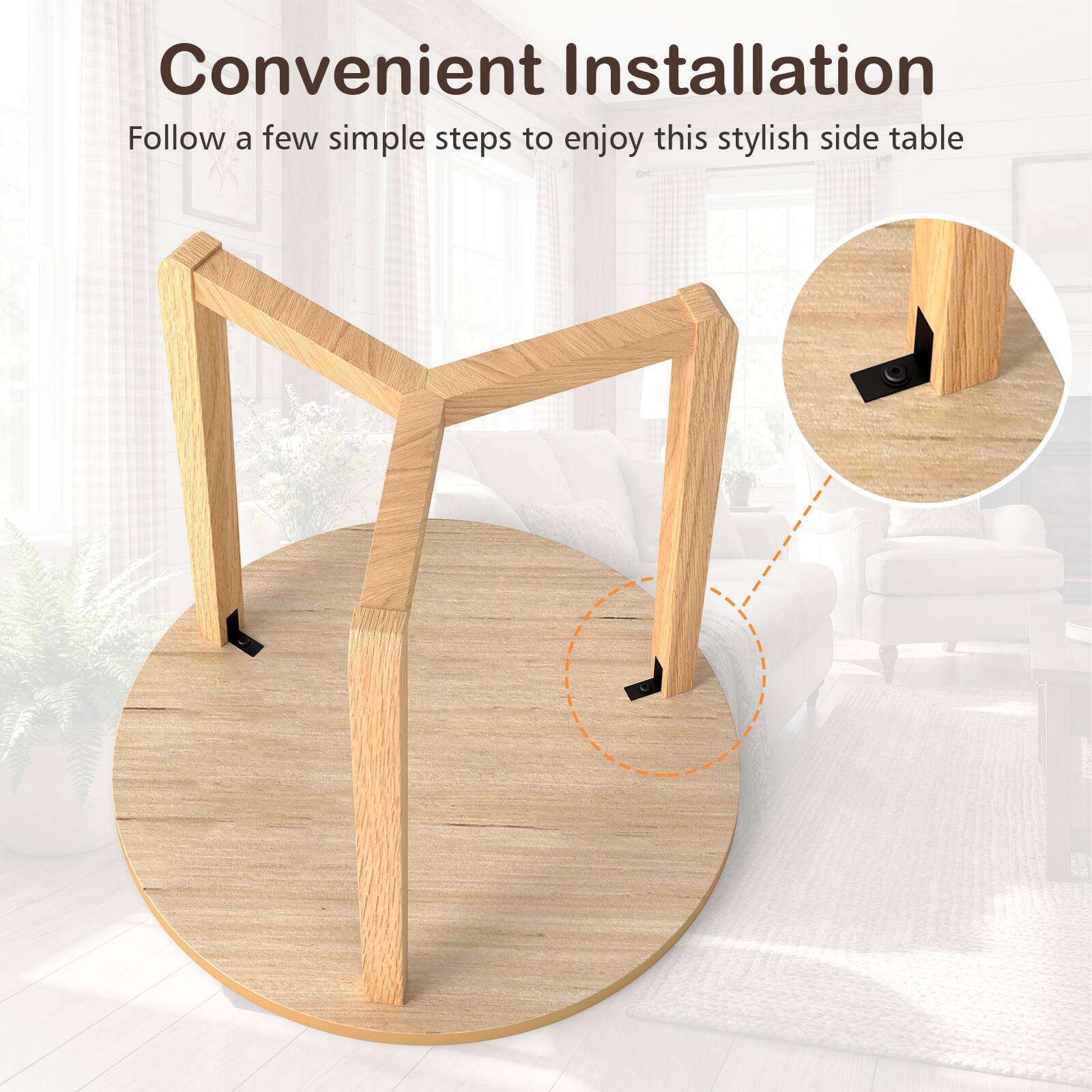 Convenient Installation  
Follow a few simple steps to enjoy this stylish side table