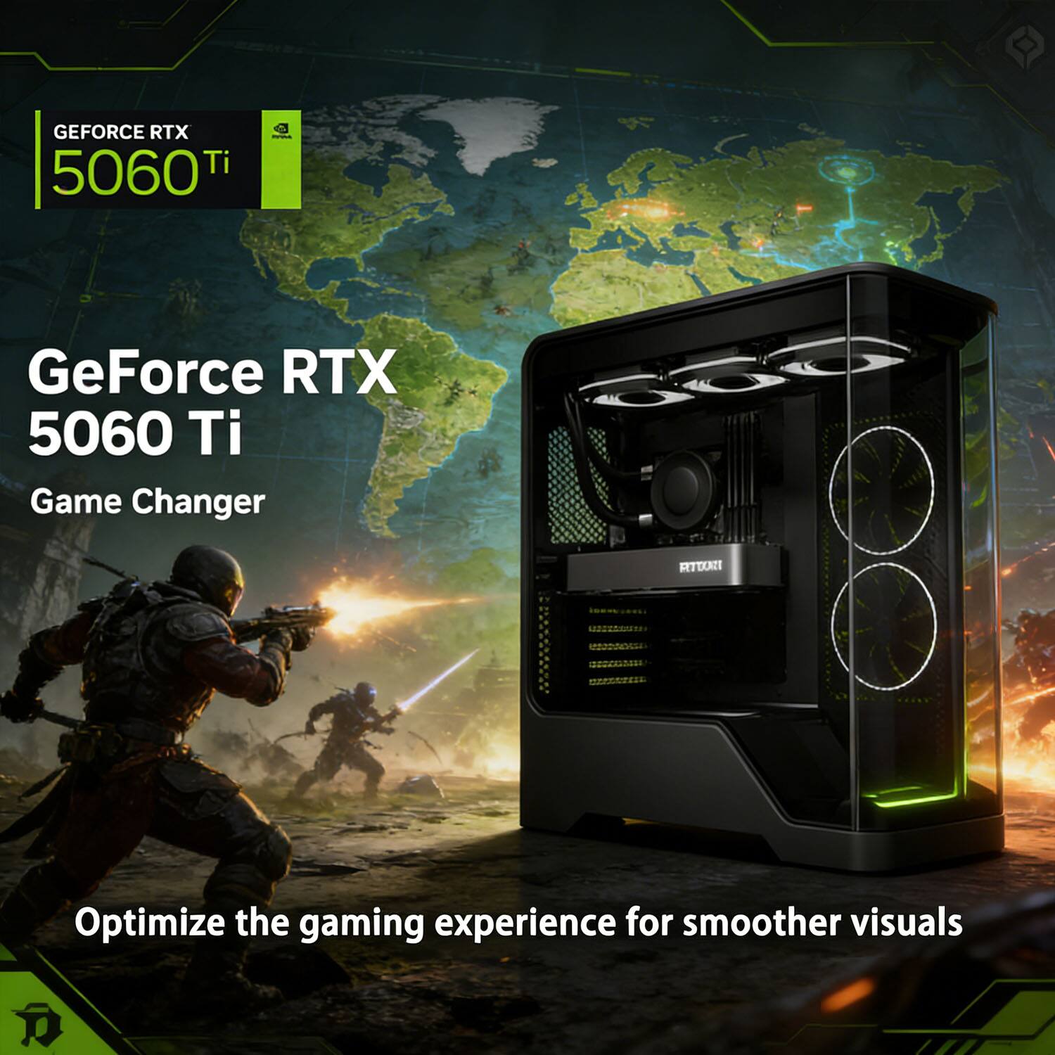 GEFORCE RTX 5060 Ti  
GeForce RTX 5060 Ti  
Game Changer  

Optimize the gaming experience for smoother visuals