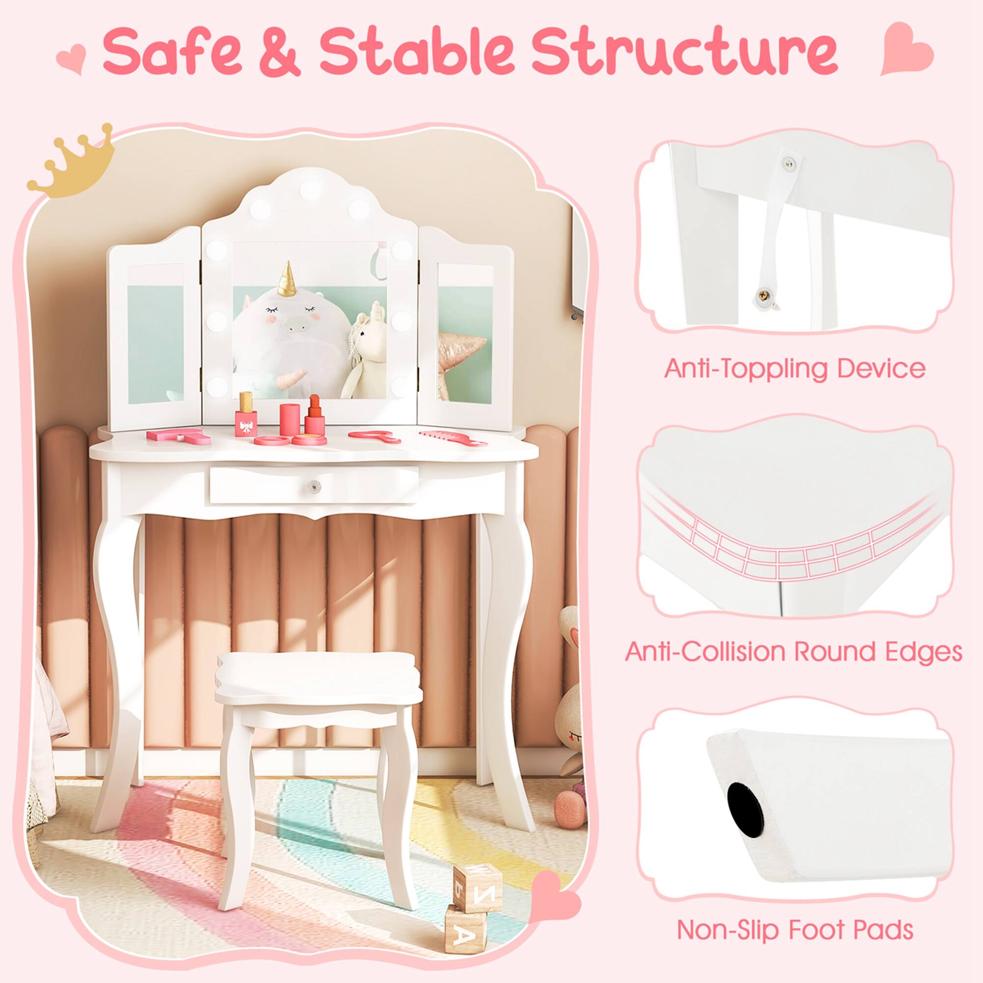 Safe & Stable Structure

- Anti-Topping Device
- Anti-Collision Round Edges
- Non-Slip Foot Pads