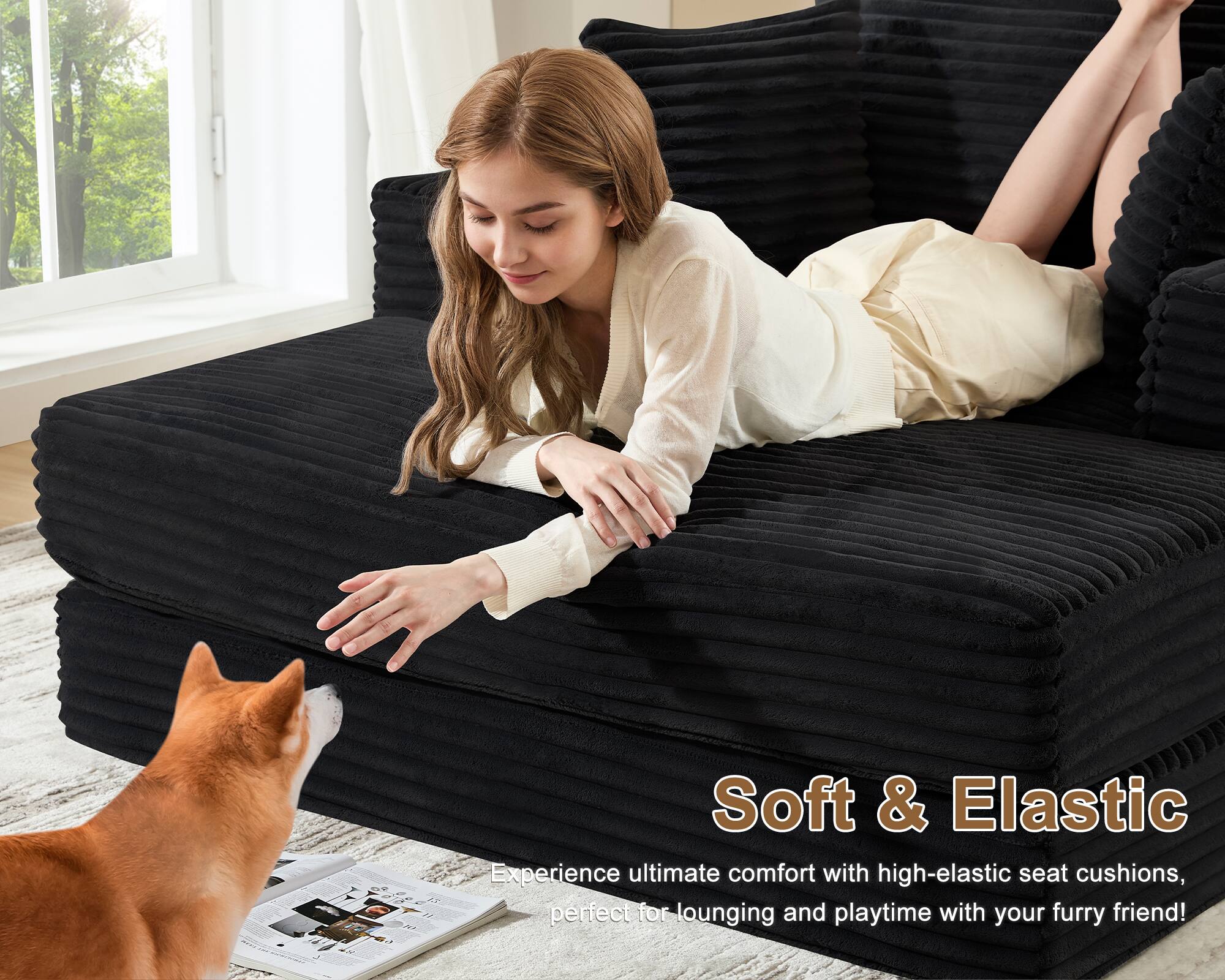 Soft & Elastic  
Experience ultimate comfort with high-elastic seat cushions, perfect for lounging and playtime with your furry friend!