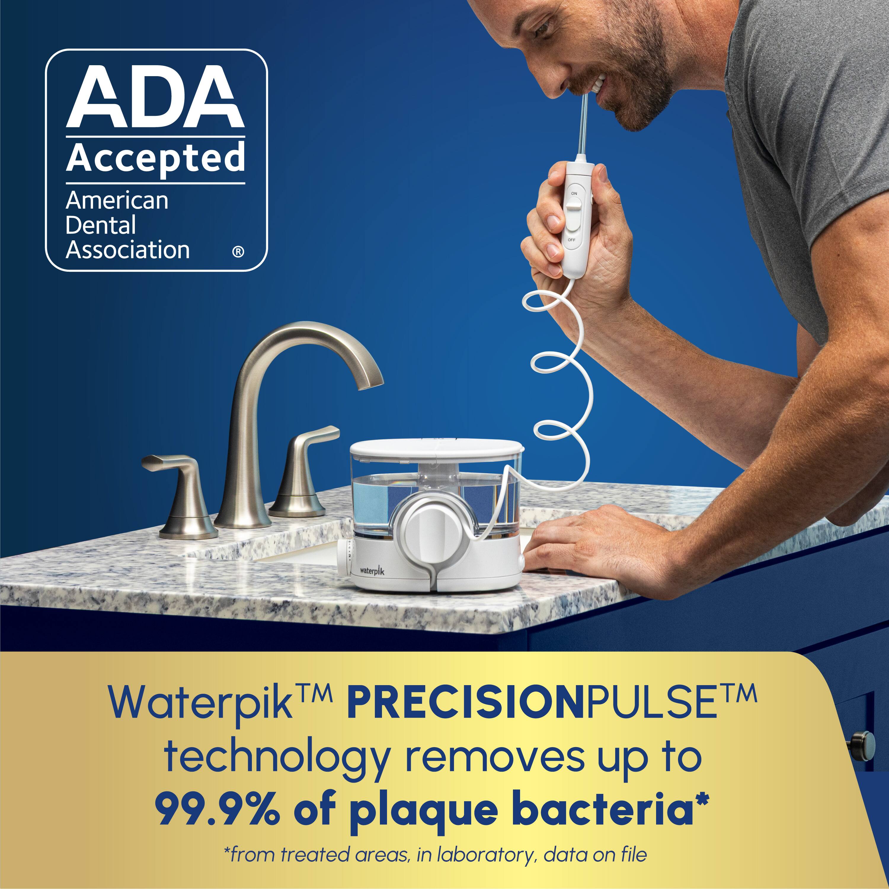 ADA Accepted  
American Dental Association  

Waterpik™ PRECISIONPULSE™ technology removes up to 99.9% of plaque bacteria*  
*from treated areas, in laboratory, data on file