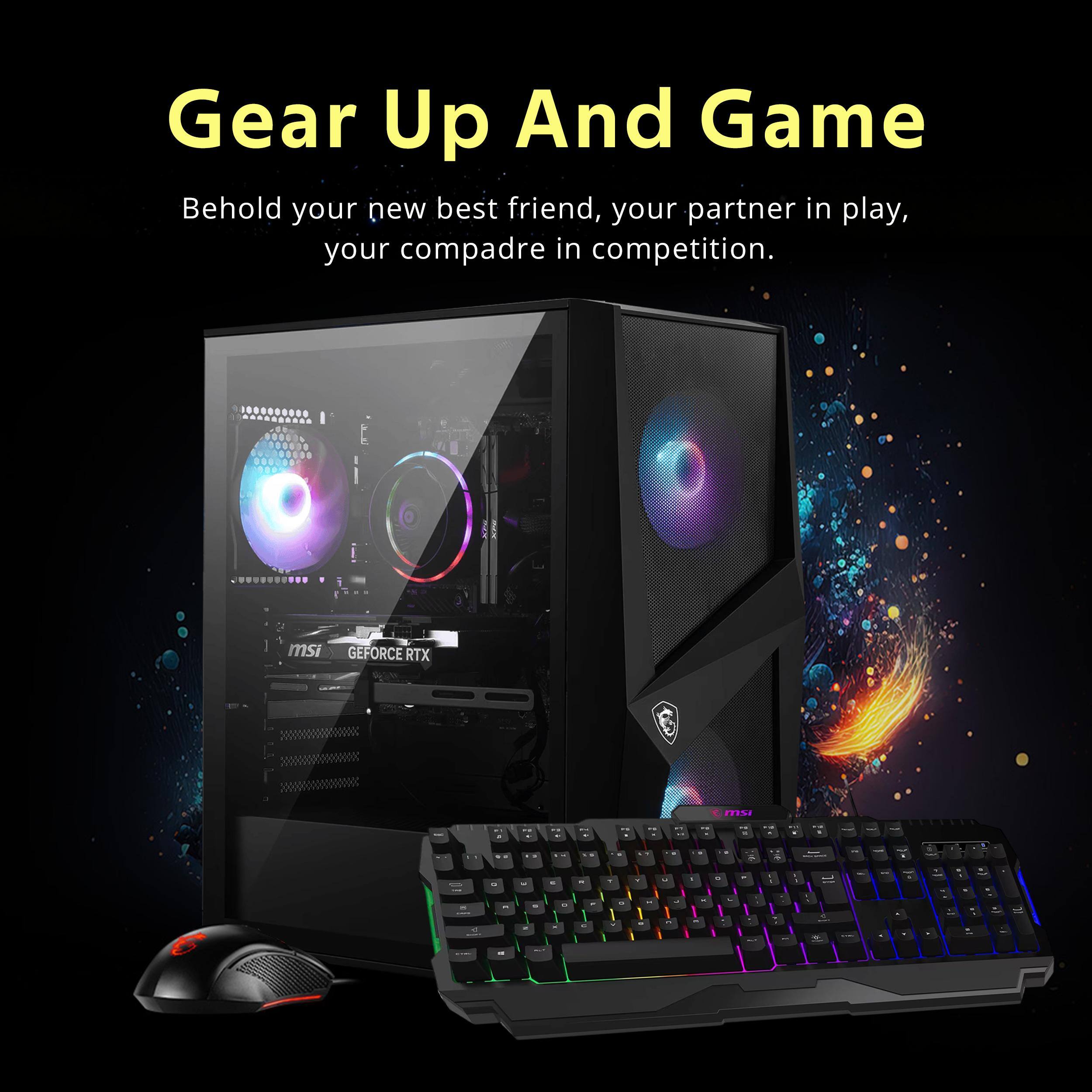 Gear Up And Game  
Behold your new best friend, your partner in play, your compadre in competition.  

msi GEFORCE RTX  
msi