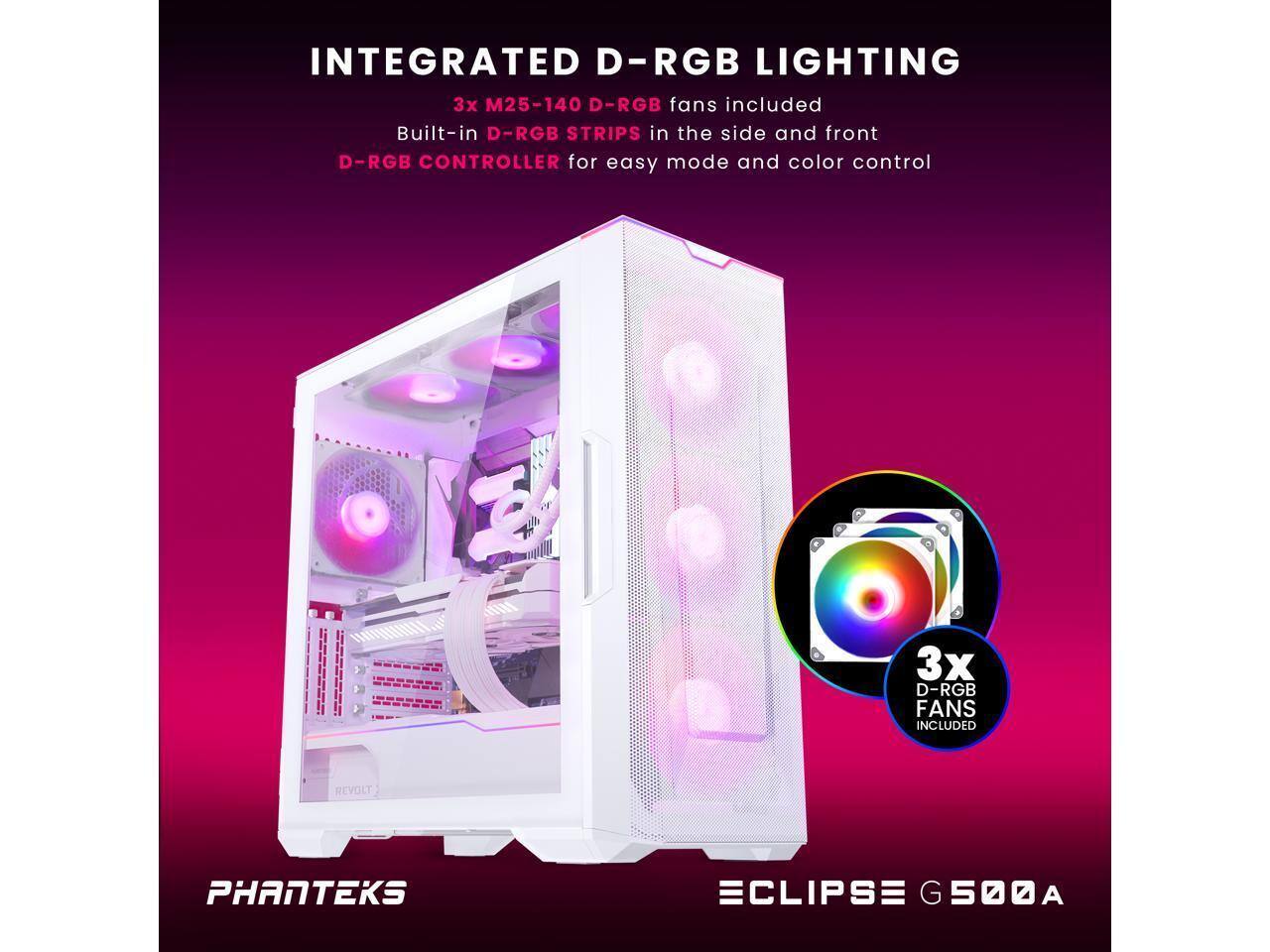 INTEGRATED D-RGB LIGHTING  
3x M25-140 D-RGB fans included  
Built-in D-RGB STRIPS in the side and front  
D-RGB CONTROLLER for easy mode and color control  
3x D-RGB FANS INCLUDED  
REVOLT PHANTEKS ECLIPSE G 500A