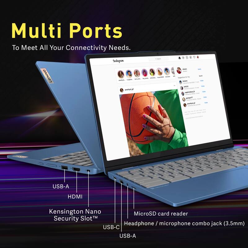 Multi Ports To Meet All Your Connectivity Needs.

Lenovo Seeoh Instagram - - NR - Er - LI. - T eth.gm - S - - - ee - Suggestions d - - - - MNs - - - T - pnor - - - - ooa Sr - - - - - d - -  - - - - - USB-A HDMI Kensington Nano MicroSD card reader Security Slot Headphone / microphone combo jack (3.5mm) USB-C USB-A