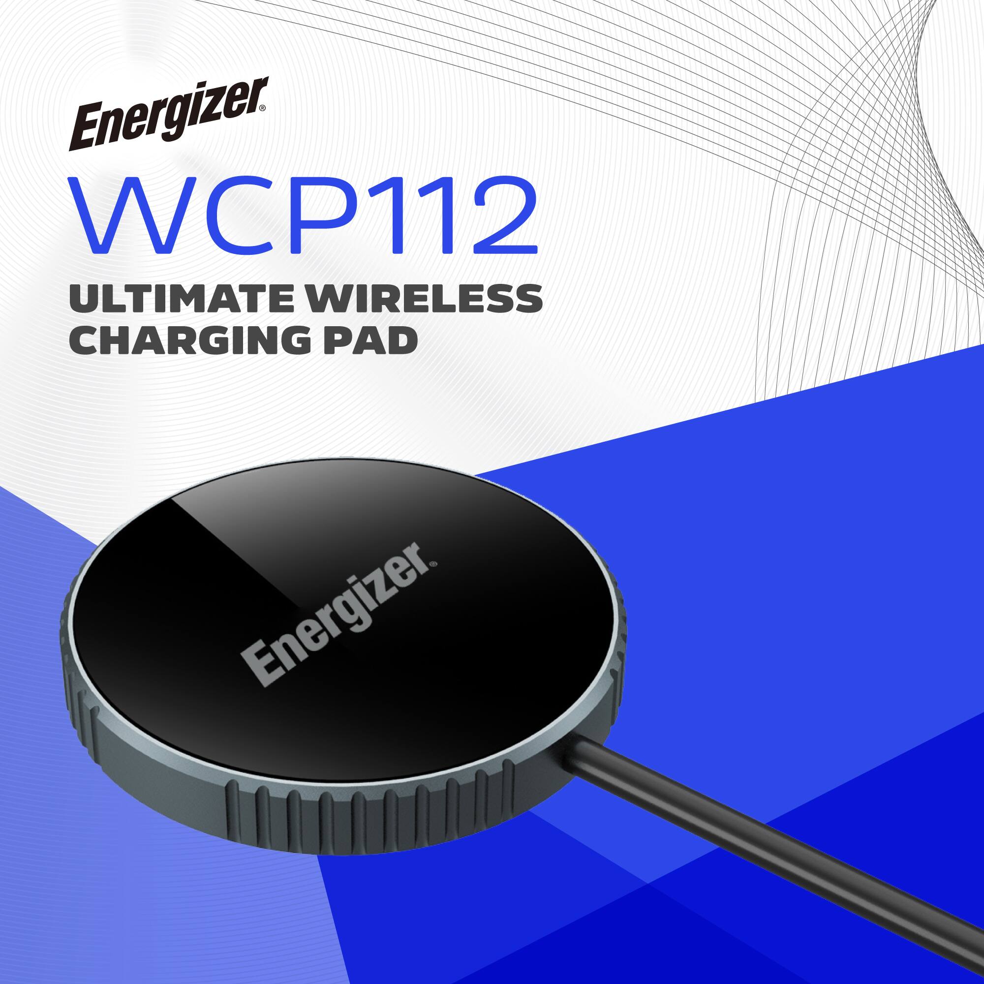 Energizer.  
WCP112  
ULTIMATE WIRELESS CHARGING PAD