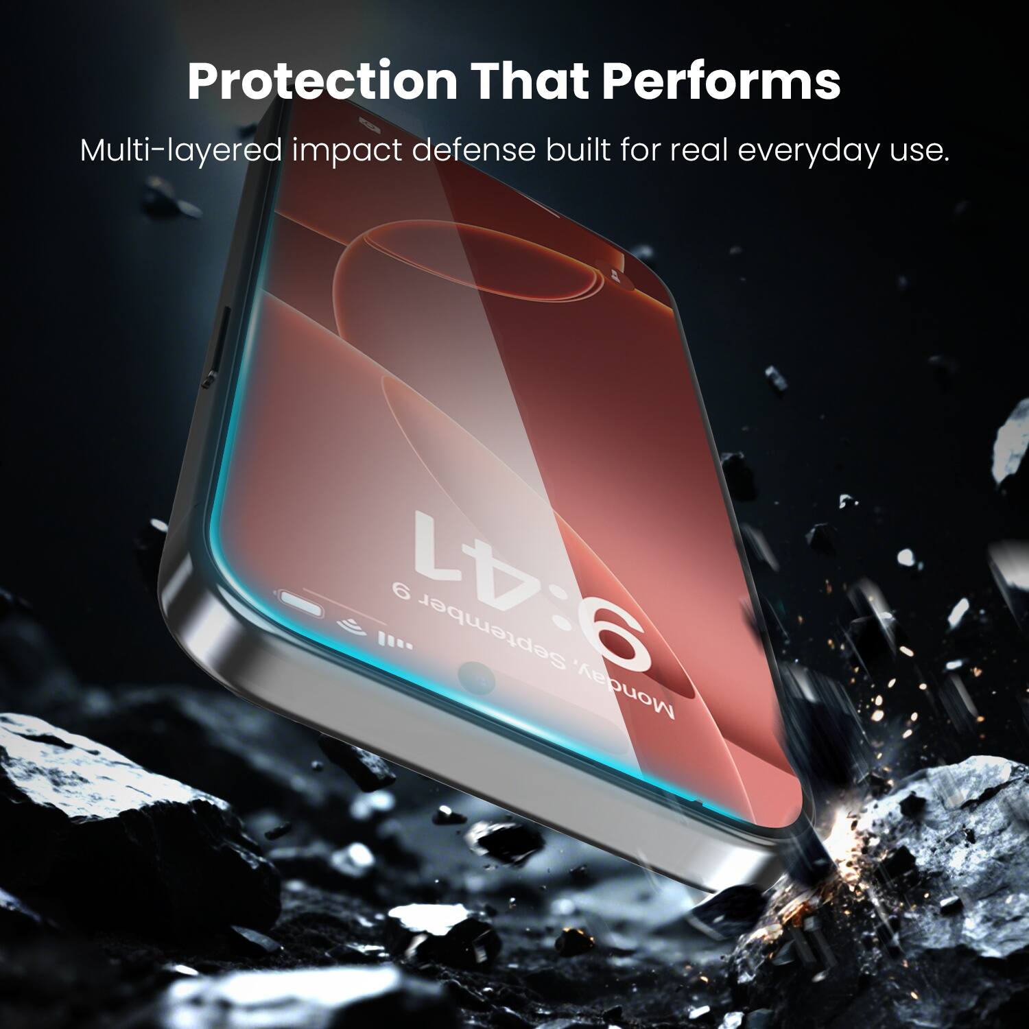 Protection That Performs  
Multi-layered impact defense built for real everyday use.  
9:41  
6 September Monday
