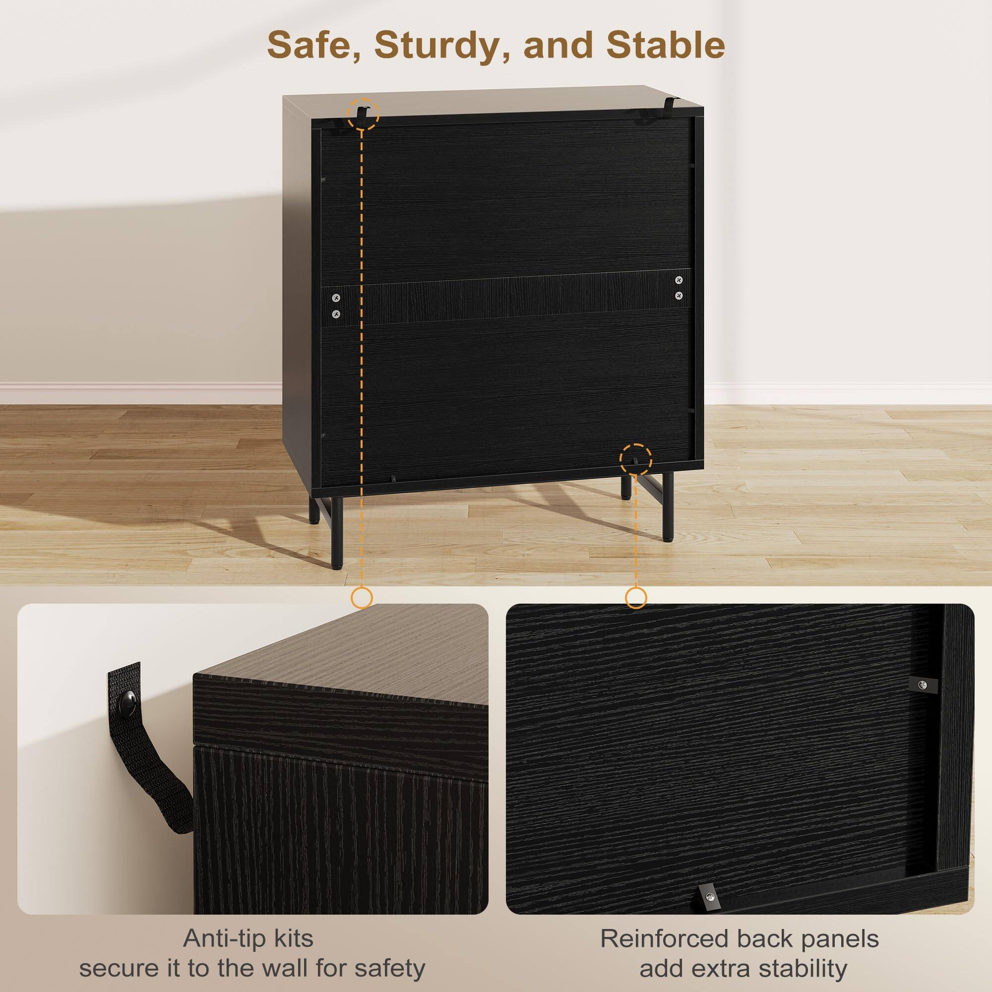 Safe, Sturdy, and Stable

Anti-tip kits secure it to the wall for safety

Reinforced back panels add extra stability