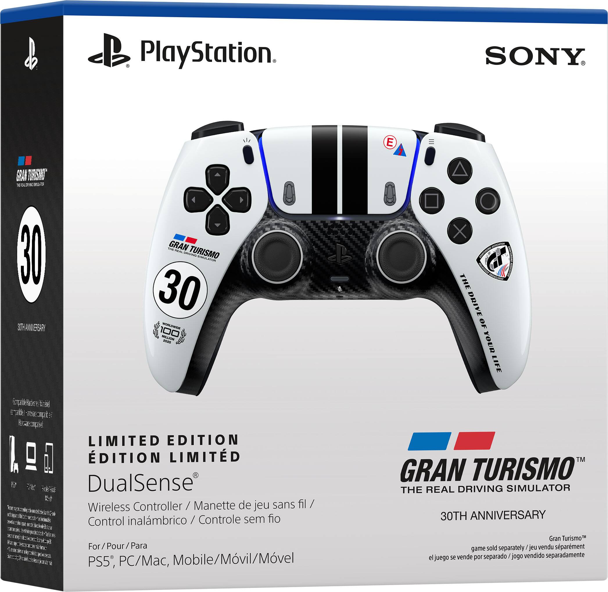PlayStation  
SONY  
E  
GRAN TURISMO IS NO dtred INMUCATION  
30 30TH ANNIVERSARY  
THE GRAN REAL TURISMO  SHMULATEM 30 100  
THE DRIVE OF YOUR LIFE  
LIMITED EDITION DITION LIMITD IS' DualSense  Wireless Controller / Manette de jeu sans fil / Control inalmbrico / Controle sem fio me comment.com For/Pour/Para Wt PS5, PC/Mac, Mobile/Mvil/Mvel  
TM GRAN TURISMO THE REAL DRIVING SIMULATOR 30TH ANNIVERSARY Gran Turismo game sold separately/jeu vendu sparment juego se vende por separado/jogo vendido separadamente