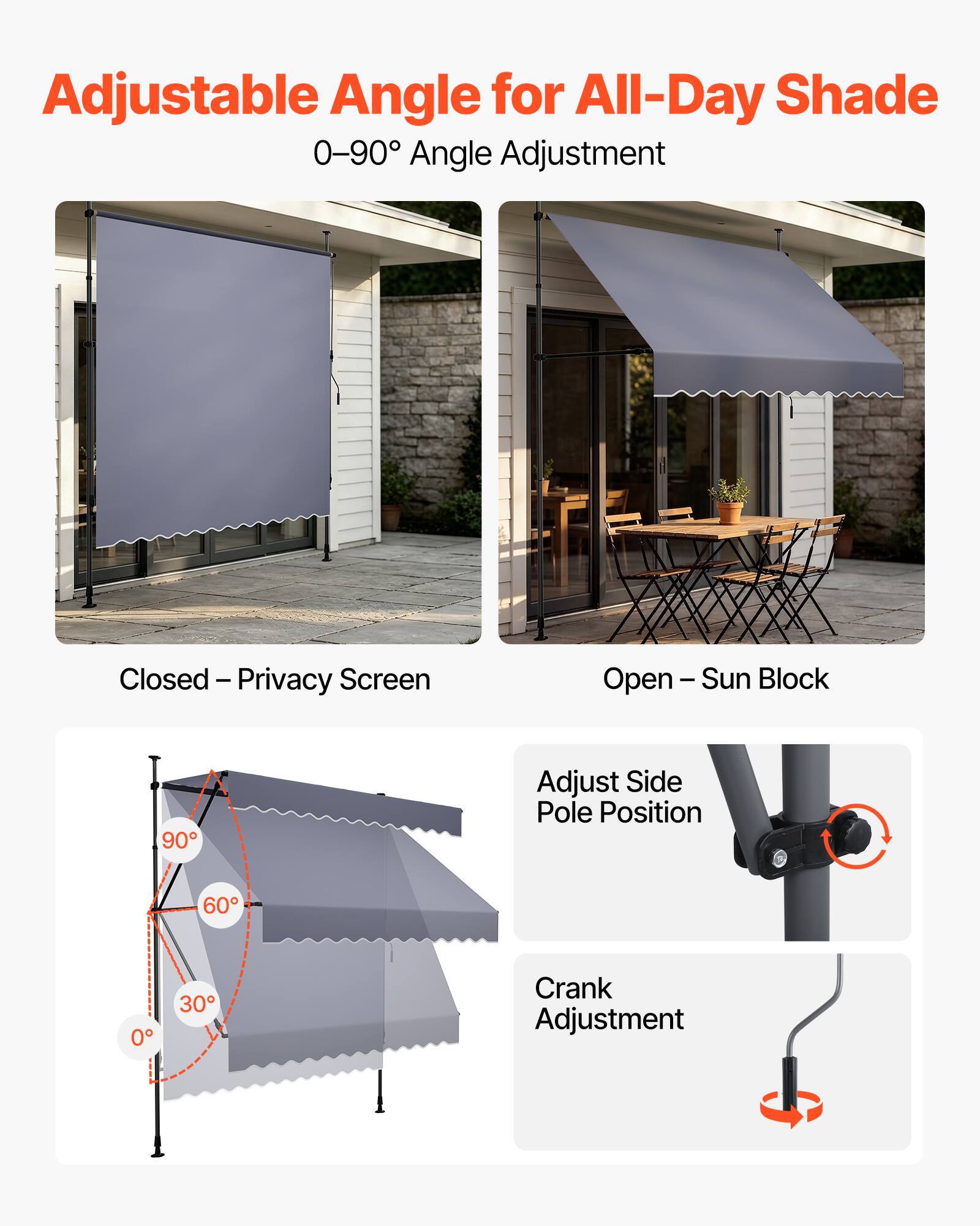 Adjustable Angle for All-Day Shade  
0-90° Angle Adjustment  
Closed - Privacy Screen  
Open - Sun Block  
Adjust Side Pole Position  
Crank Adjustment